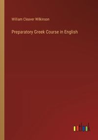 Cover image for Preparatory Greek Course in English