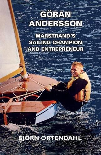 Cover image for Goeran Andersson - Marstrand's Sailing Champion and Entrepreneur