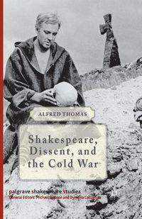 Cover image for Shakespeare, Dissent and the Cold War