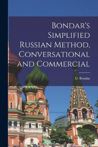 Cover image for Bondar's Simplified Russian Method, Conversational and Commercial