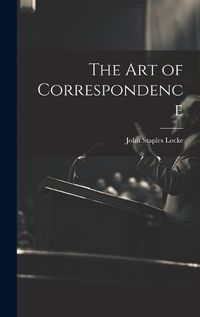 Cover image for The Art of Correspondence