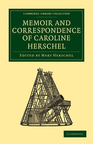 Cover image for Memoir and Correspondence of Caroline Herschel