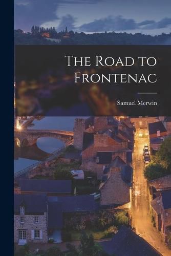 Cover image for The Road to Frontenac [microform]