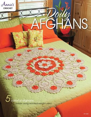 Cover image for Doily Afghans: 5 Colorful Afghans Made Using Worsted-Weight Yarn