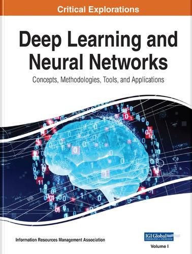 Cover image for Deep Learning and Neural Networks: Concepts, Methodologies, Tools, and Applications
