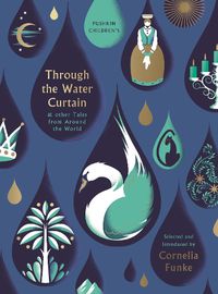 Cover image for Through the Water Curtain and other Tales from Around the World