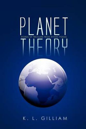 Cover image for Planet Theory: Words of Treasure from within: Poems