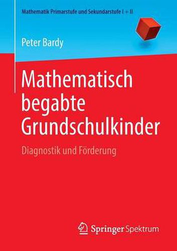 Cover image for Mathematisch Begabte Grundschulkinder: Diagnostik Und Foerderung