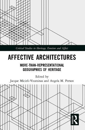 Cover image for Affective Architectures: More-Than-Representational Geographies of Heritage