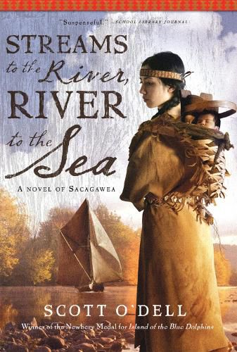 Cover image for Streams to the River, River to the Sea: A Novel of Sacagawea