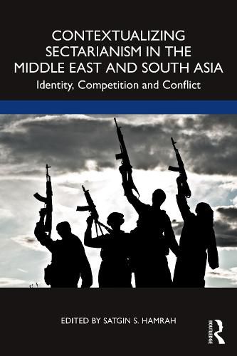 Cover image for Contextualizing Sectarianism in the Middle East and South Asia