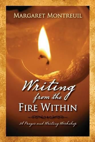 Cover image for Writing from the Fire Within: A Prayer & Writing Workshop