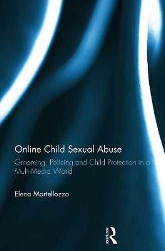 Cover image for Online Child Sexual Abuse: Grooming, Policing and Child Protection in a Multi-Media World