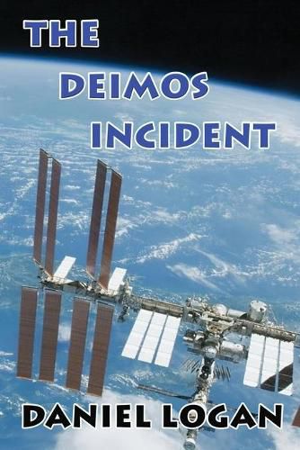 Cover image for The Deimos Incident: A Stunning Discovery On The Tiny Martian Moon Deimos Alters Our Concept Of The Universe