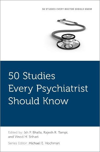 Cover image for 50 Studies Every Psychiatrist Should Know