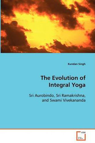Cover image for The Evolution of Integral Yoga