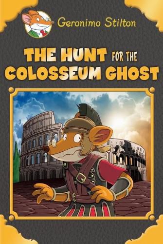 Geronimo Stilton: Hunt for the Colosseum Ghost
