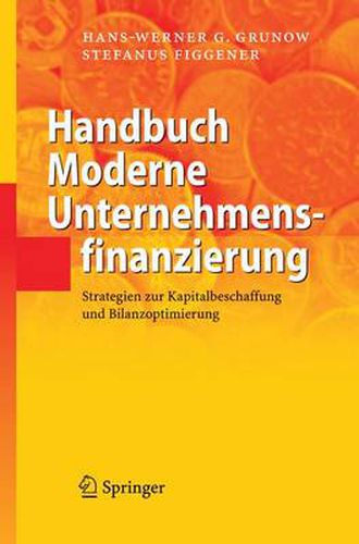 Cover image for Handbuch Moderne Unternehmensfinanzierung: Strategien zur Kapitalbeschaffung und Bilanzoptimierung