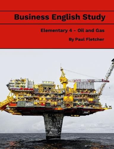 Cover image for Business English Study - Elementary 4 - Oil & Gas