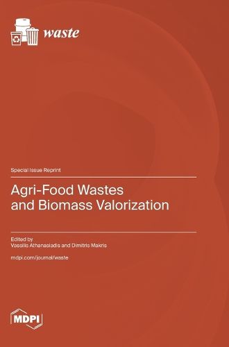 Cover image for Agri-Food Wastes and Biomass Valorization