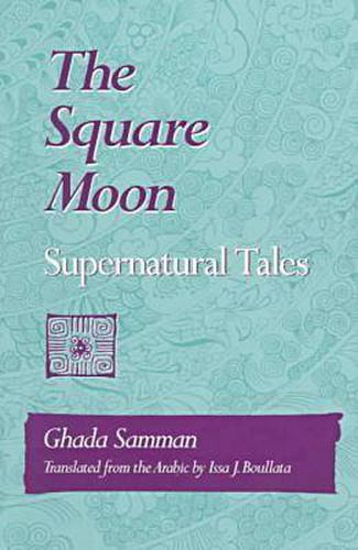 Cover image for The Square Moon: Supernatural Tales