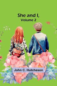 Cover image for She and I, Volume 2