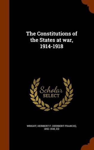 The Constitutions of the States at War, 1914-1918