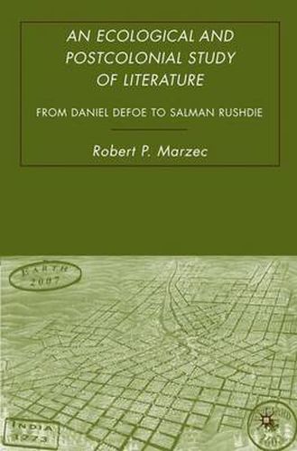 An Ecological and Postcolonial Study of Literature: From Daniel Defoe to Salman Rushdie