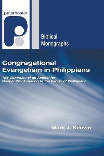 Congregational Evangelism in Philippians: The Centrality of an Appeal for Gospel Proclamation to the Fabric of Philippians