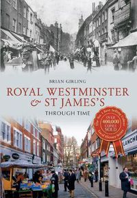 Cover image for Royal Westminster & St James's Through Time