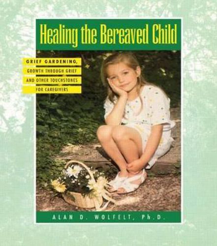 Cover image for Healing The Bereaved Child