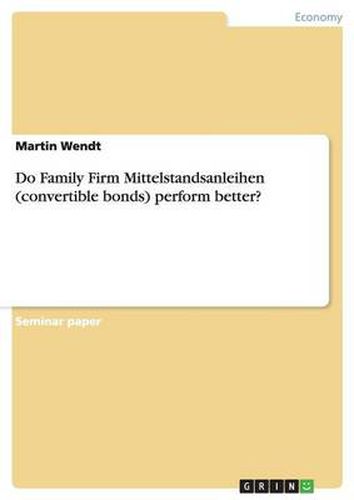 Cover image for Do Family Firm Mittelstandsanleihen (convertible bonds) perform better?