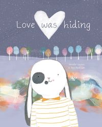 Cover image for Love Was Hiding