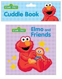 Cover image for Sesame Street: Elmo and Friends Cuddle Book