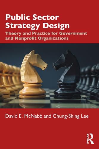 Cover image for Public Sector Strategy Design: Theory and Practice for Government and Nonprofit Organizations