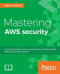 Cover image for Mastering AWS Security