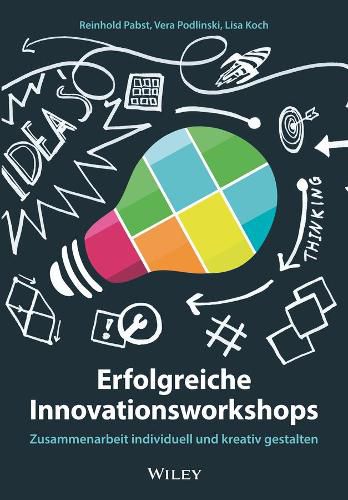 Cover image for Erfolgreiche Innovationsworkshops - Zusammenarbeit individuell und kreativ gestalten