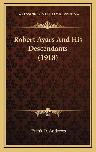 Robert Ayars and His Descendants (1918)