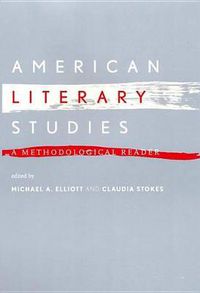 Cover image for American Literary Studies: A Methodological Reader