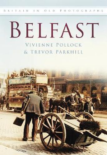 Cover image for Belfast In Old Photographs