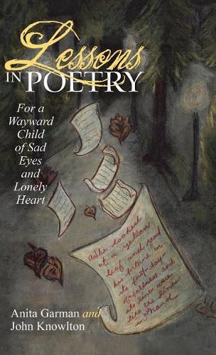 Cover image for Lessons in Poetry: For a Wayward Child of Sad Eyes and Lonely Heart