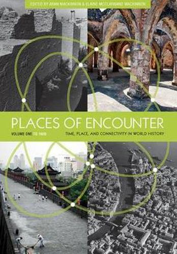 Cover image for Places of Encounter: Time, Place, and Connectivity in World History