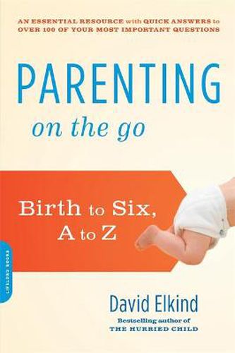 Cover image for Parenting on the Go: Birth to Six, A to Z