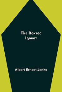 Cover image for The Bontoc Igorot