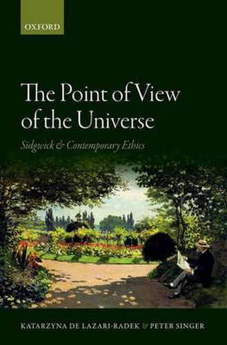 Cover image for The Point of View of the Universe: Sidgwick and Contemporary Ethics