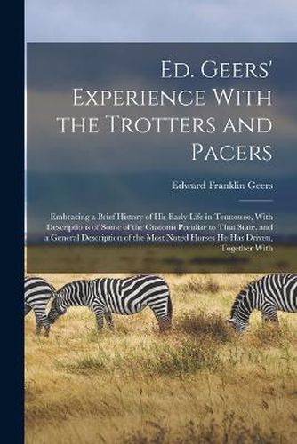 Cover image for Ed. Geers' Experience With the Trotters and Pacers