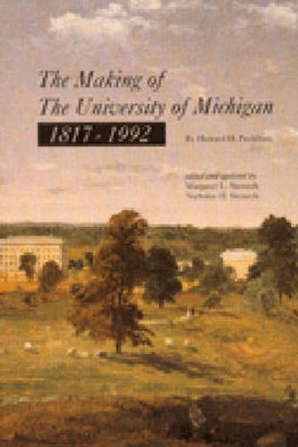 Cover image for The Making of the University of Michigan, 1817-1992