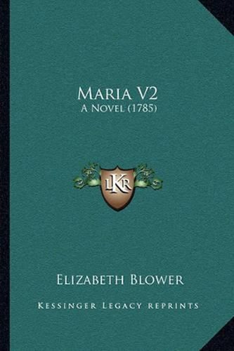 Maria V2: A Novel (1785)