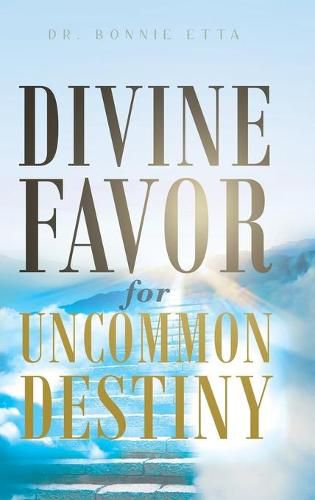 Cover image for Divine Favor for Uncommon Destiny