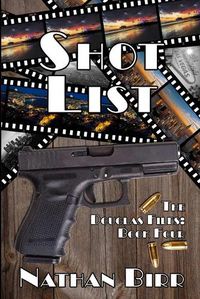 Cover image for Shot List - The Douglas Files: Book Four